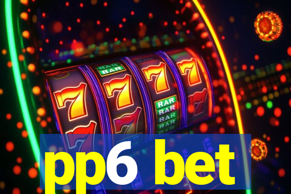 pp6 bet
